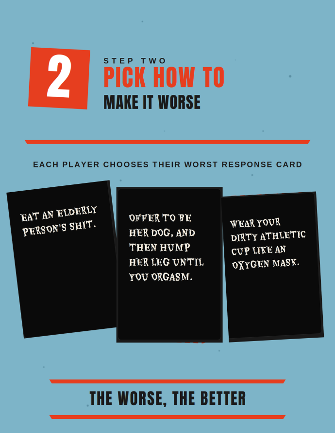 Making Bad Situations Worse: The Outrageous Version