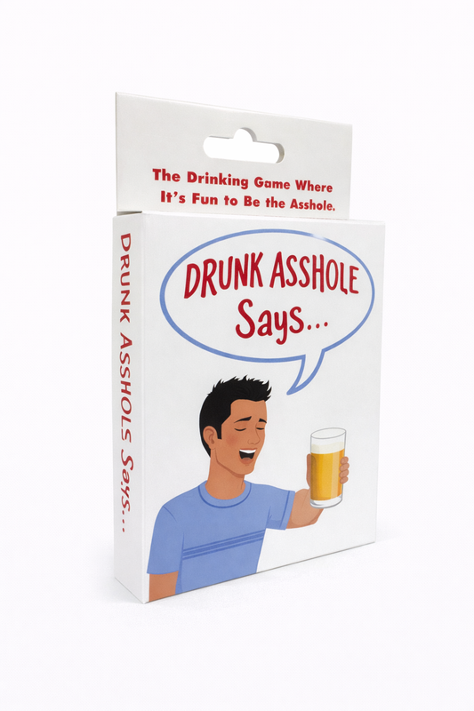 Drunk Asshole Says
