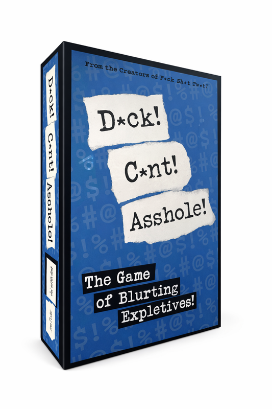 D*ck! C*nt! Assh*le!